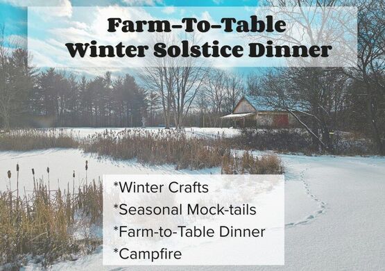 Farm-To-Table Winter Solstice Dinner